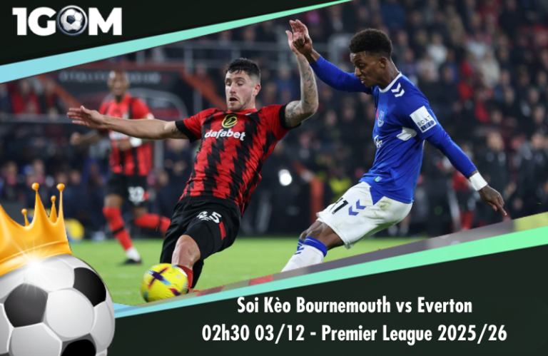 Soi Kèo Bournemouth vs Everton 02h30 03/12 - Ngoại hạng Anh 2025/26