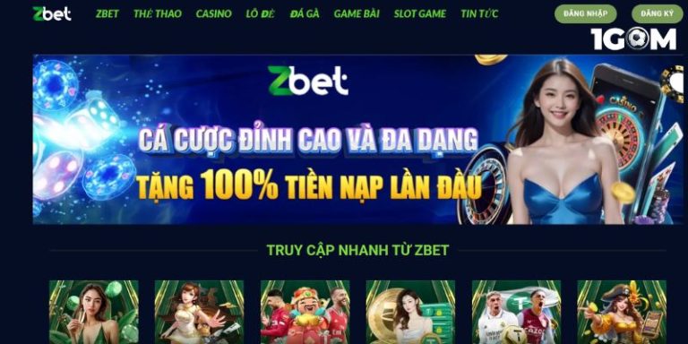 Cách vào nhà cái Zbet không bị chặn - Link thay thế 1Gom