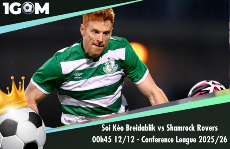 Soi Kèo Breidablik vs Shamrock Rovers 00h45 12/12 - Conference League 2025/26