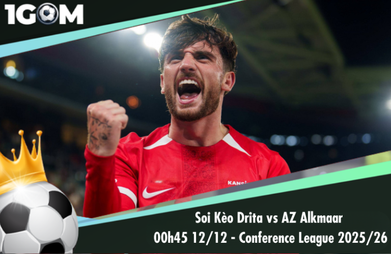 Soi Kèo Drita vs AZ Alkmaar 00h45 12/12 - Conference League 2025/26