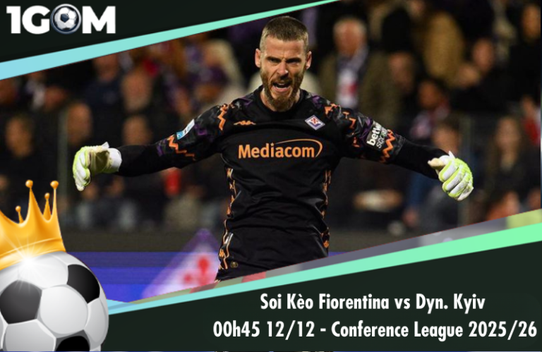 Soi Kèo Fiorentina vs Dyn. Kyiv 00h45 12/12 - Conference League 2025/26