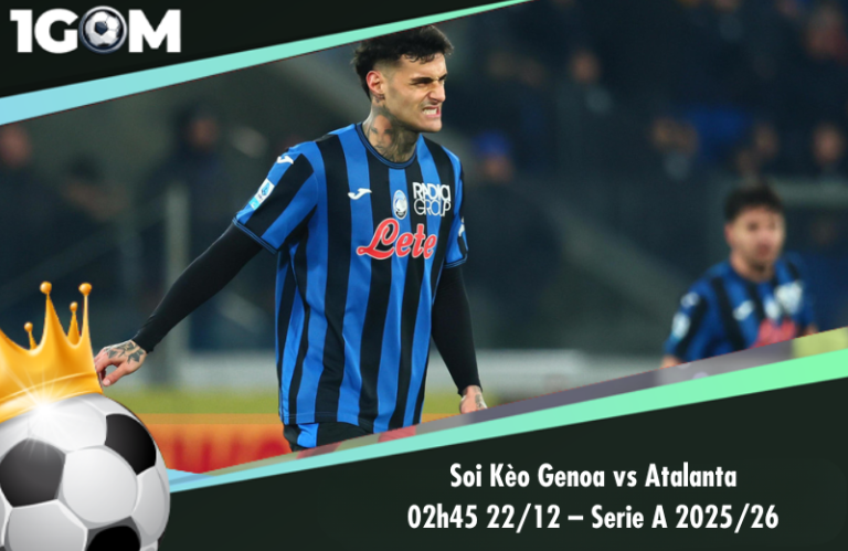 Soi Kèo Genoa vs Atalanta 02h45 22/12 – Serie A 2025/26