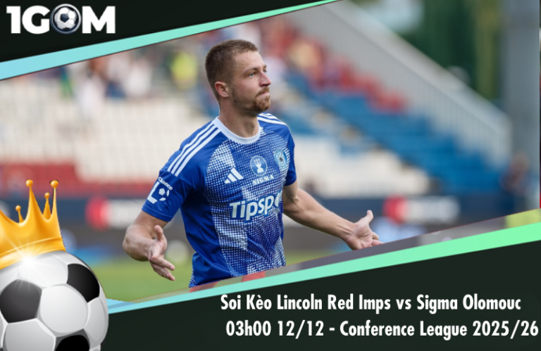 Soi Kèo Lincoln Red Imps vs Sigma Olomouc 03h00 12/12 - Conference League 2025/26