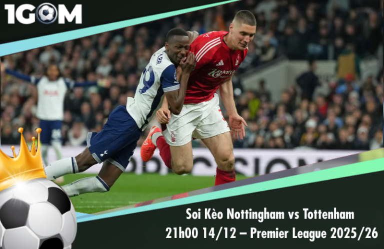 Soi Kèo Nottingham vs Tottenham 21h00 14/12 – Ngoại hạng Anh 2025/26