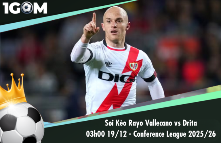 Soi Kèo Rayo Vallecano vs Drita 03h00 19/12 - Conference League 2025/26