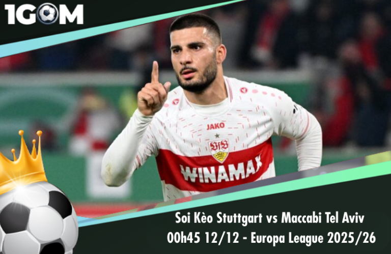 Soi Kèo Stuttgart vs Maccabi Tel Aviv 00h45 12/12 - Europa League 2025/26