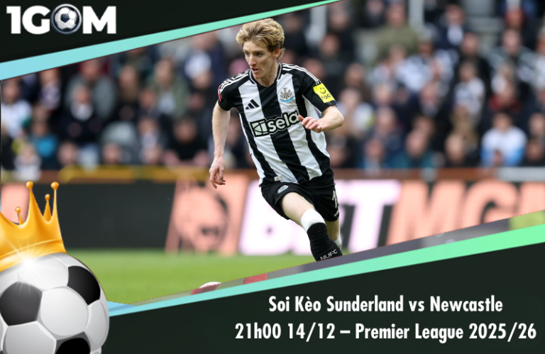 Soi Kèo Sunderland vs Newcastle 21h00 14/12 – Ngoại hạng Anh 2025/26