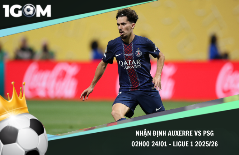 Nhận Định Auxerre vs PSG 02h00 24/01 - Ligue 1 2025/26