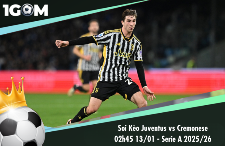 Soi Kèo Juventus vs Cremonese 02h45 13/01 - Serie A 2025/26