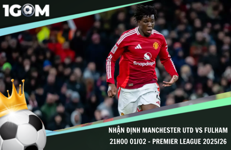 Nhận Định Manchester Utd vs Fulham 21h00 01/02 - Premier League 2025/26