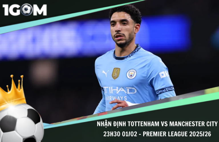 Nhận Định Tottenham vs Manchester City 23h30 01/02 - Premier League 2025/26