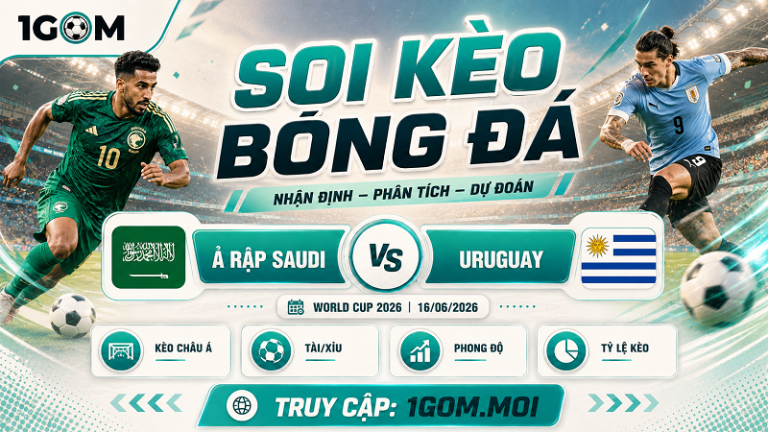 Nhận Định Ả Rập Saudi vs Uruguay 05h00 16/06 – World Cup 2026