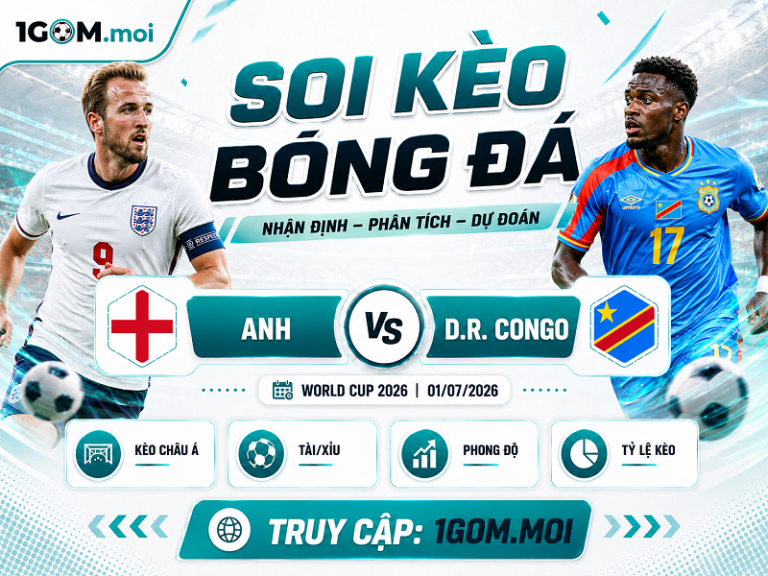 Nhận Định Anh vs D.R. Congo 23h00 01/07 – World Cup 2026