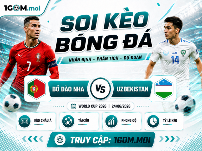 Nhận Định Bồ Đào Nha vs Uzbekistan 00h00 24/06 – World Cup 2026