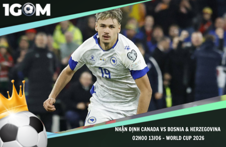 Nhận Định Canada vs Bosnia & Herzegovina 02h00 13/06 – World Cup 2026