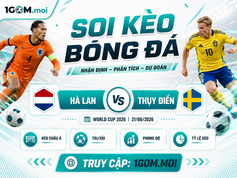 Nhận Định Hà Lan vs Thụy Điển 00h00 21/06 – World Cup 2026