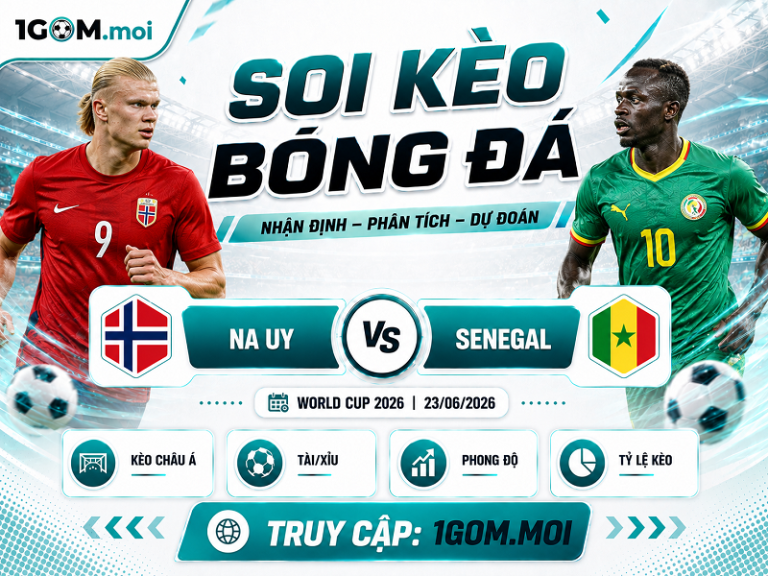 Nhận Định Na Uy vs Senegal 07h00 23/06 – World Cup 2026