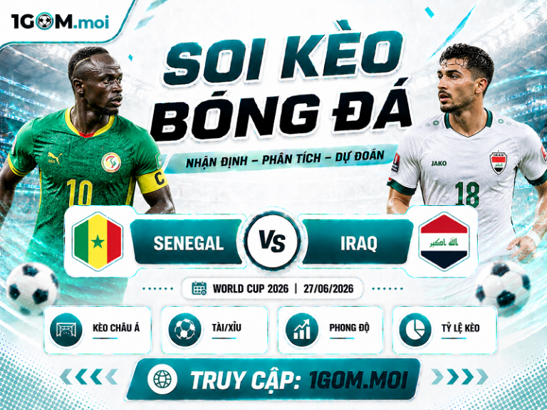 Nhận Định Senegal vs Iraq 02h00 27/06 – World Cup 2026