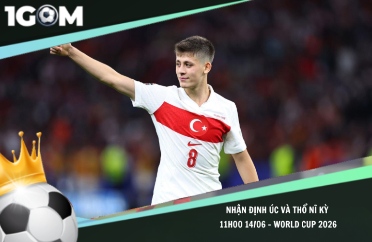 Nhận định Úc và Thổ Nĩ Kỳ 11h00 14/06 - World Cup 2026