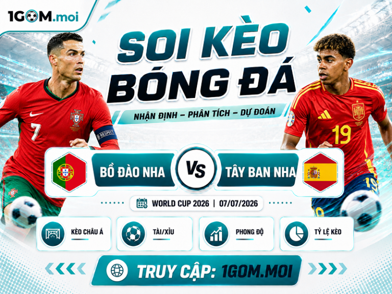 Nhận Định Bồ Đào Nha vs Tây Ban Nha 02h00 07/07- World Cup 2026